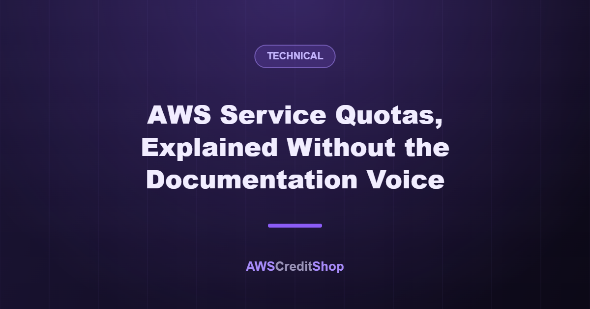 AWS Service Quotas, Explained Without the Documentation Voice